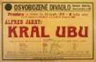 Plakát Osvobozeného divadla: A. Jarry: Král Ubu