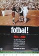 Výstava MTVS. Fotbal! 1934-2004 