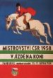 Mistrovství ČSR v jízdě na koni. Pardubice 1958