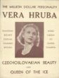 Vera Hruba. Czechoslovakian Beauty and Queen of the Ice