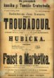 Troubadour, Hubička, Faust a Markétka